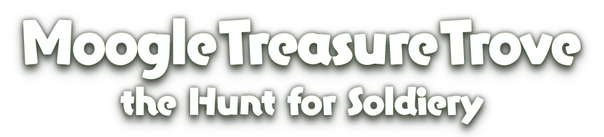 Moogle Treasure Trove<br />the Hunt for Soldiery