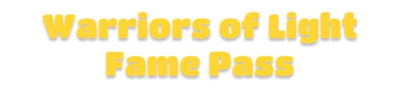 Warriors of Light Fame Pass