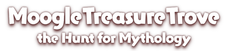 Moogle Treasure Trove<br />the Hunt for Mythology