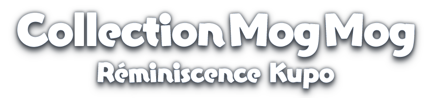 Collection Mog Mog<br />Réminiscence Kupo