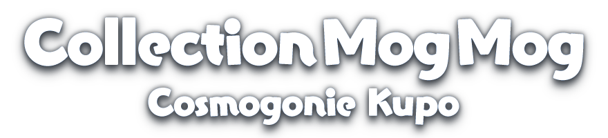 Collection Mog Mog<br />Cosmogonie Kupo