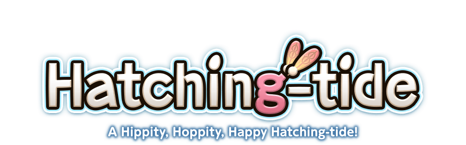 Hatching-tide A Hippity, Hoppity, Happy Hatching-tide!