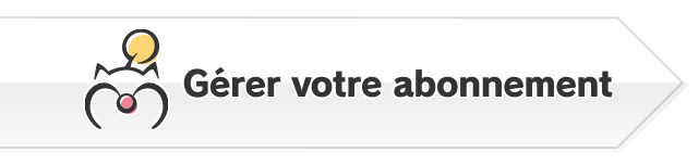 Reprenez votre aventure !<br />Réactiver son abonnement