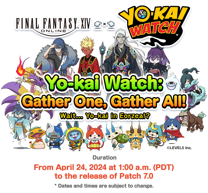 Yo-kai Watch: Gather One, Gather All! 2024 | FINAL FANTASY XIV 