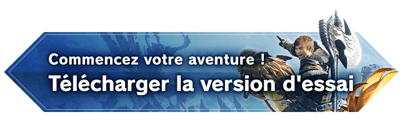 Entamez l'aventure gratuitement ! Télécharger la version d'essai