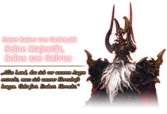 Erster Kaiser von Garlemald Seine Majestät, Solus zos Galvus