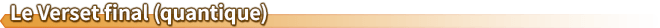 Le Verset final (quantique)