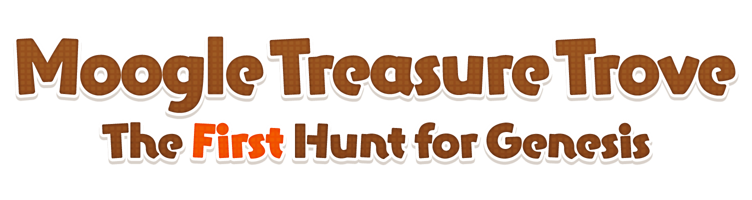 Moogle Treasure Trove <br />The First Hunt for Genesis