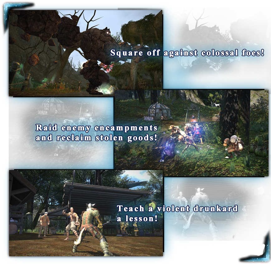 Square off against colossal foes! Raid enemy encampments and reclaim stolen goods! Teach a violent drunkard a lesson!