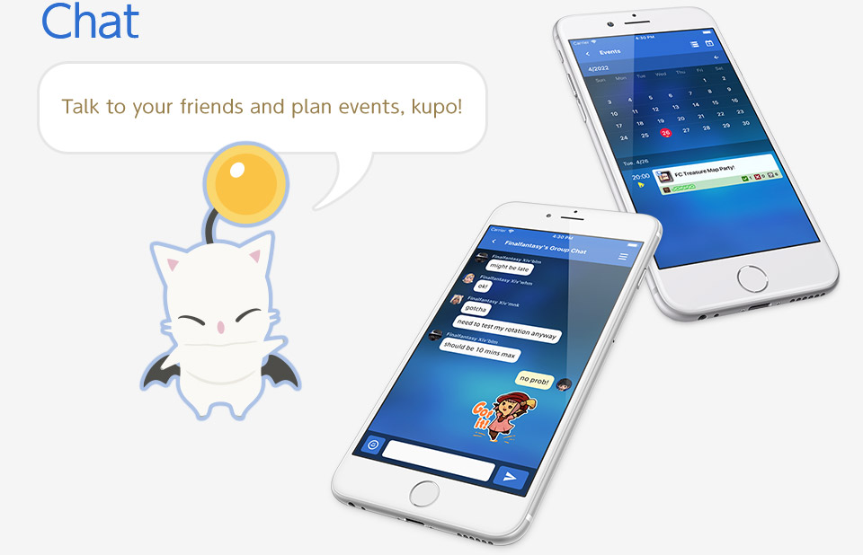 Chat Talk to your friends and plan events, kupo!