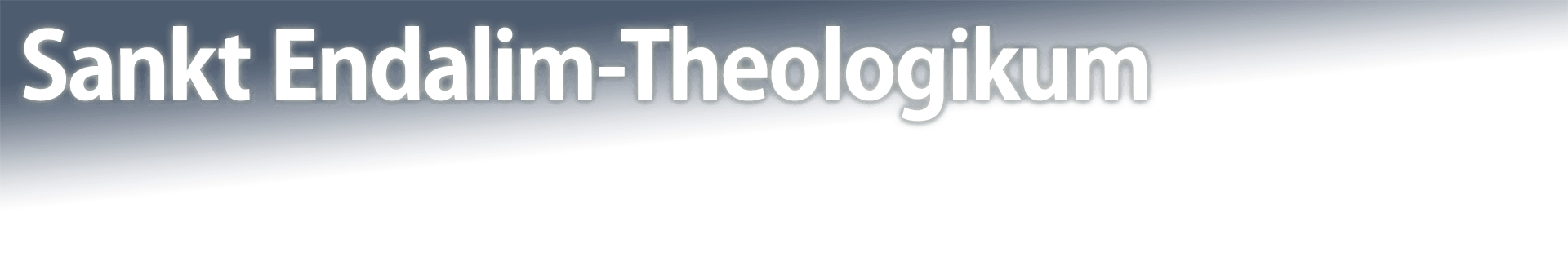 Sankt Endalim-Theologikum