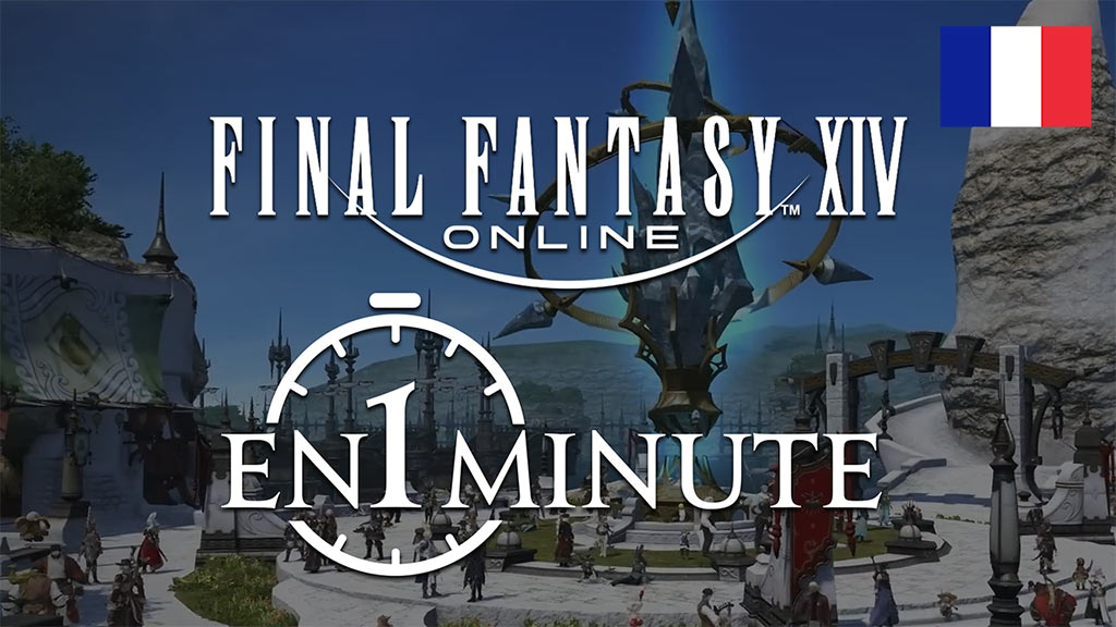 FINAL FANTASY XIV Online en 1 Minute