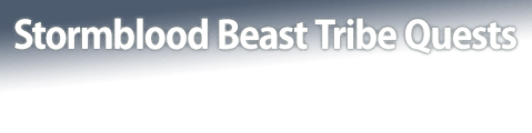 Stormblood Beast Tribe Quests