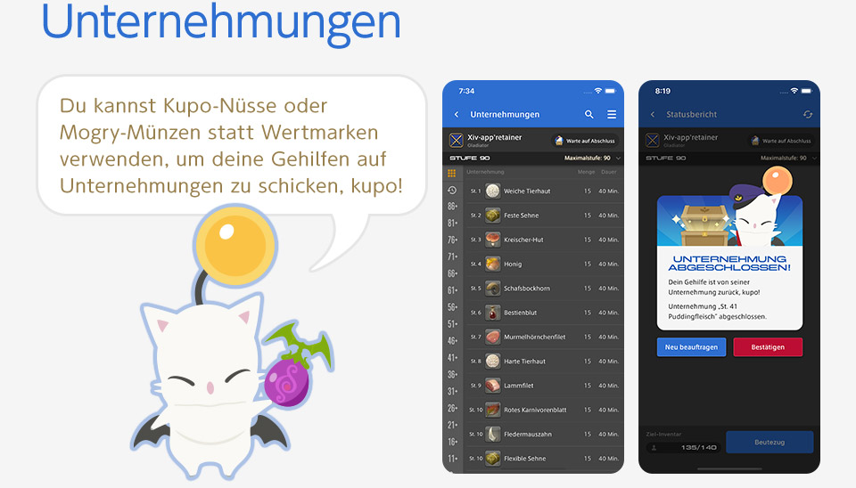 Unternehmungen Du kannst Kupo-Nüsse oder Mogry-Münzen statt Wertmarken verwenden, um deine Gehilfen auf Unternehmungen zu schicken, kupo!