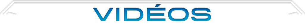 Vidéos
