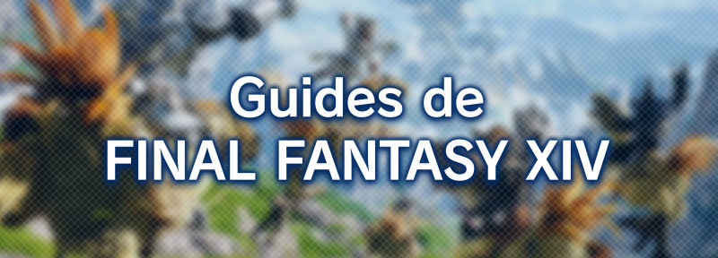 Guides de FINAL FANTASY XIV