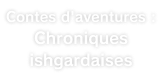 Contes d'aventures : Chroniques ishgardaises
